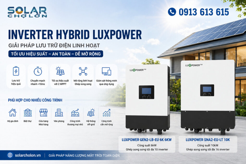Inverter Hybrid LuxPower - Giải Pháp Lưu Trữ Điện Linh Hoạt